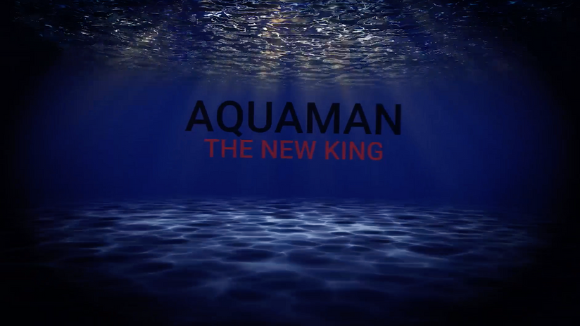 Aquaman:                                                                    The New King